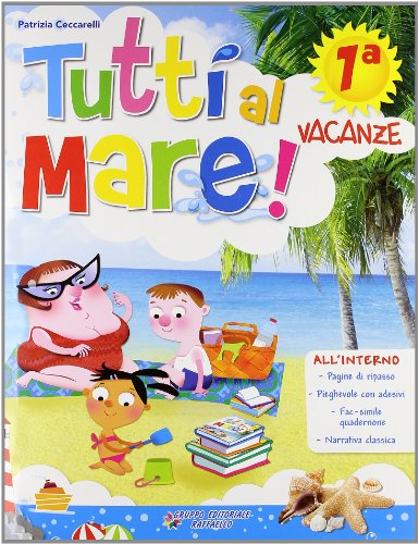 9788847216778: Tutti al mare! Con Narrativa. Per la 1 classe elementare