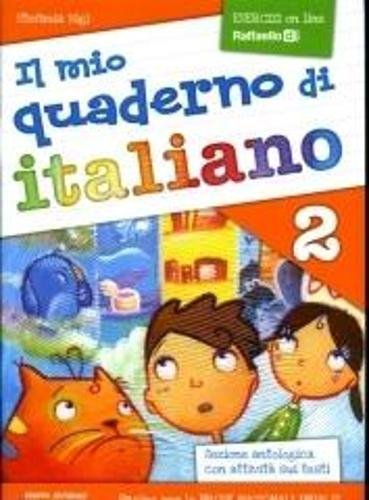 9788847216969: Il Mio Quaderno D'italiano (in Use in Primary Schools in Italy): Il Mio Quaderno Di Italiano 2 Con Esercizi on Line (Italian Edition)