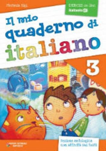 9788847216976: Il mio quaderno di italiano. Per la Scuola elementare (Vol. 3): Quaderno 3 con