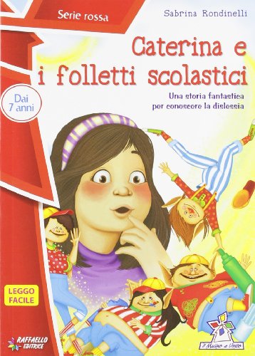 Stock image for Caterina e i folletti scolastici. Ediz. illustrata Rondinelli, Sabrina for sale by Copernicolibri