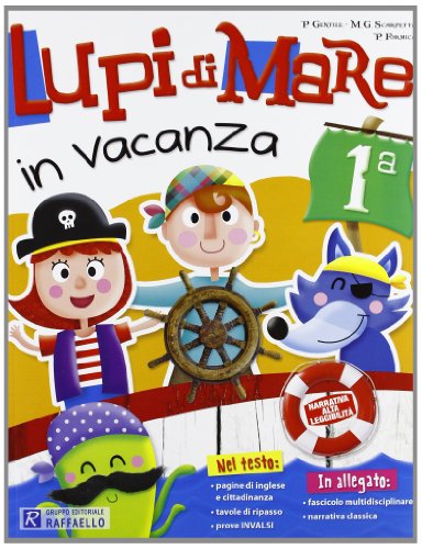 9788847218680: Lupi di mare in vacanza. Per la 1 classe elementare