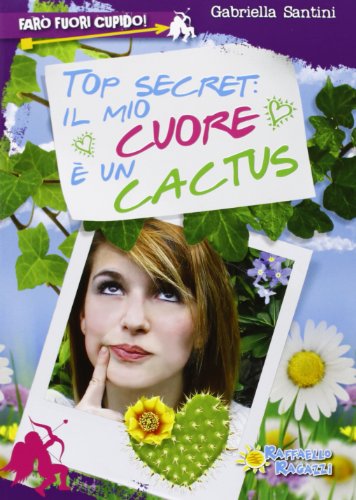 Beispielbild fr Top secret: il mio cuore  un cactus. Far fuori Cupido zum Verkauf von medimops