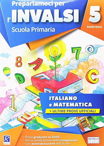 Prepariamoci per l'INVALSI. Italiano. Matematica. Classe 5. Per la Scuola  elementare - Unknown Author: 9788847226715 - AbeBooks