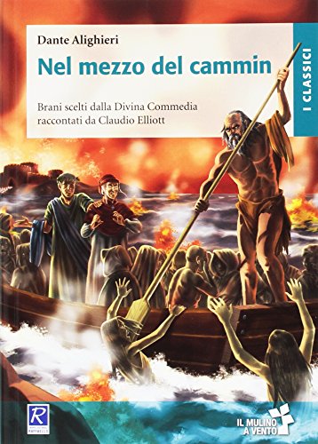 Stock image for Nel mezzo del cammin. Brani scelti dalla Divina Commedia raccontati da Claudio Elliott. Per la Scuola media. Con e-book. Con espansione online for sale by medimops