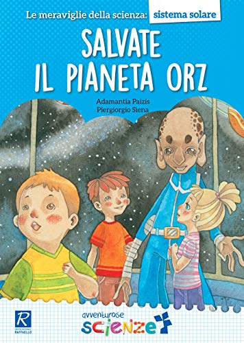 9788847228726: Salvate il pianeta Orz