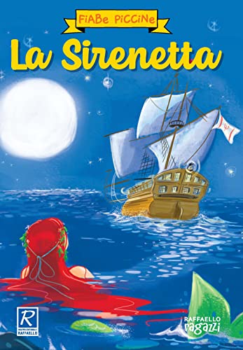 Imagen de archivo de La sirenetta. Ediz. a colori (Fiabe piccine) a la venta por libreriauniversitaria.it