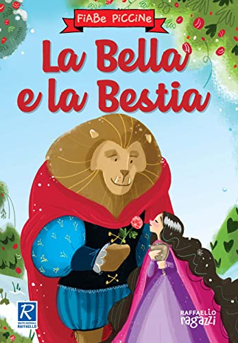 Beispielbild fr La Bella e la Bestia. Ediz. a colori zum Verkauf von medimops