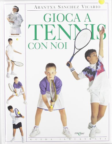 Beispielbild fr Gioca a tennis con noi zum Verkauf von medimops