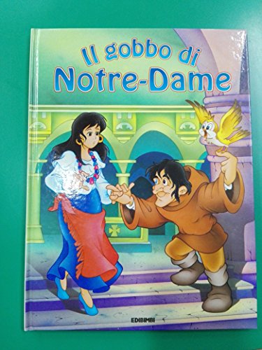 Beispielbild fr Il gobbo di Notre Dame (Fiabe per sognare) zum Verkauf von medimops