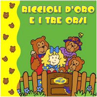 Riccioli d'oro e i tre orsi (9788847424616) by Unknown Author