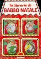 9788847425071: La libreria di Babbo Natale. Natale nella giungla-La micina di Babbo Natale-Babbo Natale e i suoi amici-Il Natale di Blik il folletto. Ediz. illustrata