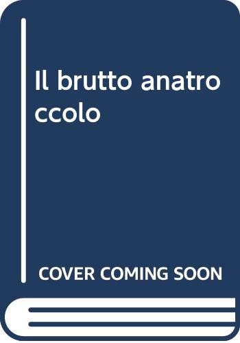 Stock image for Il brutto anatroccolo for sale by WorldofBooks