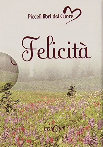 FelicitÃ  (9788847429321) by Unknown Author