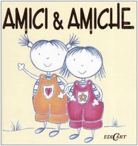 Stock image for Amici & amiche for sale by Y-Not-Books