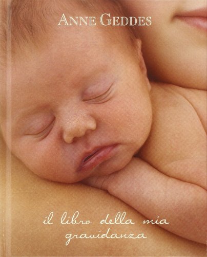 Il libro della mia gravidanza (9788847434493) by Unknown Author