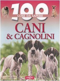 Cani e cagnolini (9788847440999) by La Bedoyere Camilla De