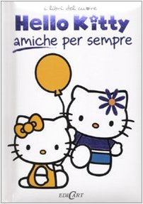 9788847441910: Amiche per sempre. Hello Kitty. Ediz. illustrata