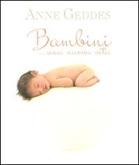 Bambini... Una nuova vita (9788847442566) by Geddes, Anne