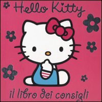 9788847443037: Il libro dei consigli. Hello Kitty. Ediz. illustrata