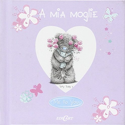 9788847443464: A mia moglie. Ediz. illustrata (Me to you)