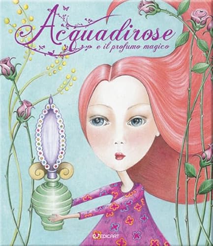 Beispielbild fr Acquadirose e il profumo magico. Ediz. illustrata zum Verkauf von medimops