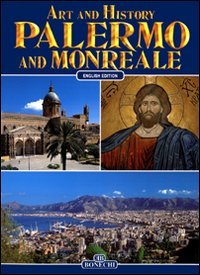 Beispielbild fr Palermo and Monreale (Bonechi Art and History Series) zum Verkauf von WorldofBooks