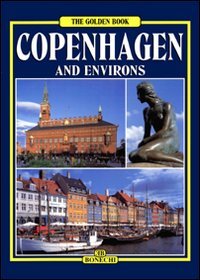 9788847602243: Copenhagen e i suoi dintorni. Ediz. inglese (Libro d'oro)