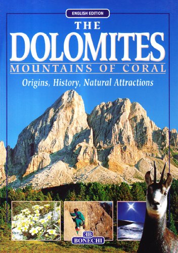 Beispielbild fr The Dolomites, Mountains of Coral, Origins, History, Natural Attractions zum Verkauf von WorldofBooks