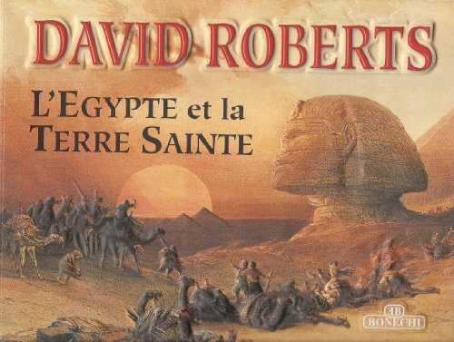 9788847607231: David Roberts. Egitto e Terra Santa. Ediz. francese (Classici per il turismo)