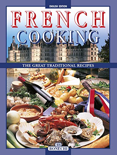 Stock image for French Cooking: The Great Traditional Recipes for sale by WorldofBooks
