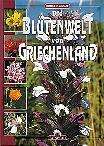 Stock image for Die Blütenwelt von Griechenland. for sale by Antiquariat & Verlag Jenior