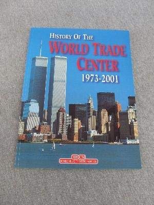 Stock image for History Of The World Trade Center 1973-2001 for sale by Better World Books