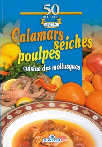 Beispielbild fr Calamars seiches poulpes 50 recettes zum Verkauf von Better World Books
