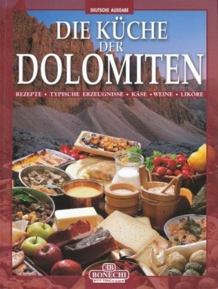 9788847614222: La cucina delle Dolomiti (I grandi libri della cucina internazion.)