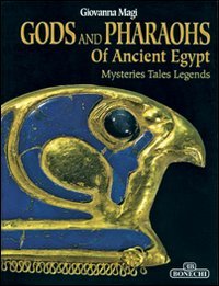 Imagen de archivo de Gods And Pharaohs of Ancient Egypt: Mysteries Tales Legends a la venta por WorldofBooks