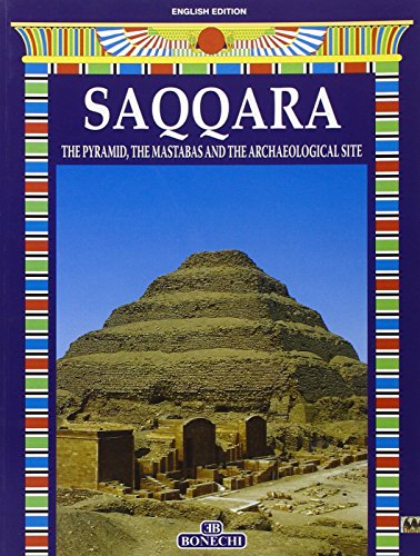 9788847615007: Saqqara the Pyramid, the Mastabas and the Archaeological Site