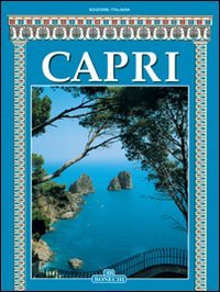 9788847616981: Capri. L'isola delle sirene (Monografie 18 x 24)