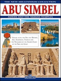 9788847619135: Abu Simbel, Assuan e i templi della Nubia. Ediz. inglese (I libri del nuovo millennio) [Idioma Ingls]