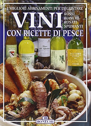 Vini con ricette di pesce (9788847620155) by Unknown Author
