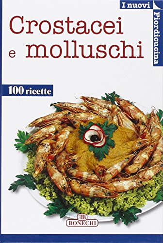 9788847621657: Crostacei e molluschi (Fiordicucina)