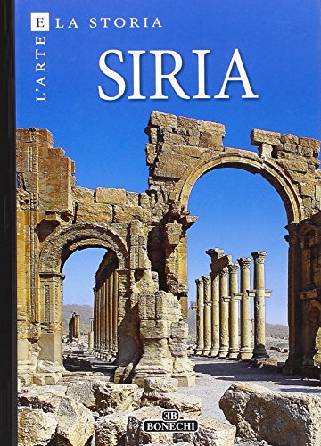 9788847622739: Siria. Ediz. a colori (I luoghi dell'arte)