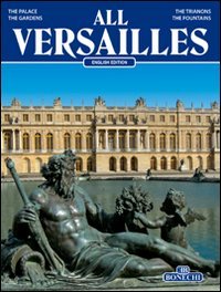 9788847622944: Tutta Versailles. Ediz. inglese (Classici per il turismo)