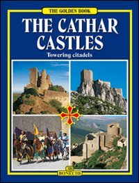 Stock image for the Golden Book The Cathar Castles Towering Citade for sale by AwesomeBooks