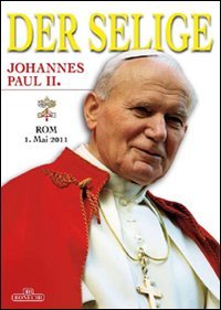 Beato Giovanni Paolo II. Ediz. tedesca (9788847626928) by Unknown Author