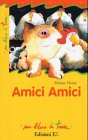 9788847704718: Amici amici. Ediz. illustrata (Un libro in tasca)