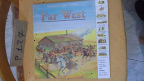 Viaggio nel tempo. Far West - Nicholas Harris; Claire Aston