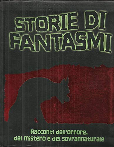 9788847719514: Storie di fantasmi. Racconti dell'orrore, del mistero e del sovrannaturale. Ediz. illustrata