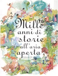 Stock image for Mille anni di storie all'aria aperta for sale by medimops