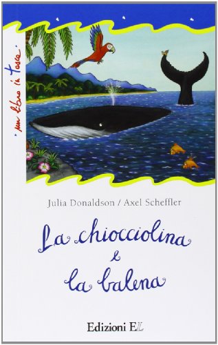 9788847723177: La chiocciolina e la balena. Ediz. illustrata (Un libro in tasca)