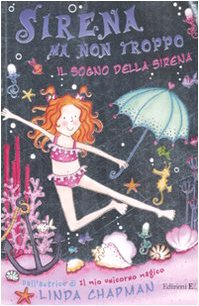 9788847724518: Il sogno della sirena. Sirena ma non troppo